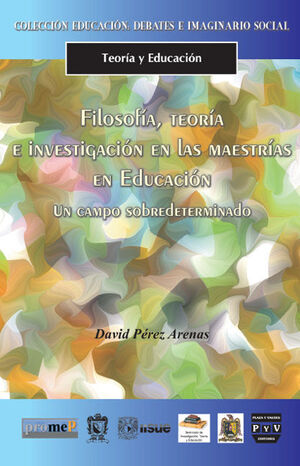 FILOSOFIA, TEORIA E INVESTIGACION EN MAESTRIAS EDUCACION.