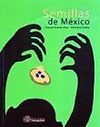 SEMILLAS DE MÉXICO