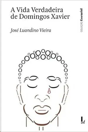 Vida Verdadeira de Domingos Xavier, a