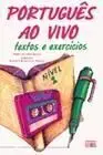 Português Ao Vivo. Nivel 2. Textos e Exercicios