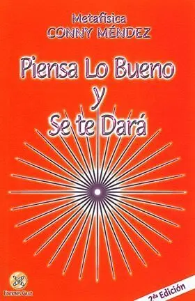 Piensa lo Bueno y se te Dará