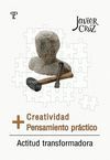 CREATIVIDAD + PENSAMIENTO PRÁCTICO: ACTITUD TRANSFORMADORA