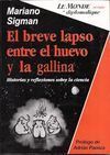 EL BREVE LAPSO ENTRE EL HUEVO Y LA GALLINA