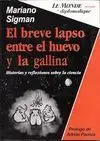 El Breve Lapso entre el Huevo y la Gallina