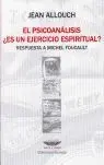 Psicoanalisis,El. ¿Es un Ejercicio Espiritual?