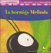 LA HORMIGA MELINDA