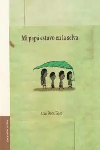 Mi Papa Estuvo en la Selva