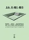 Ballard: para una Autopsia de la Vida Cotidiana