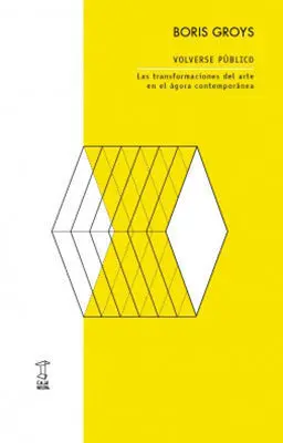 Volverse Público: las Transformaciones del Arte en el Ágora Contemporánea