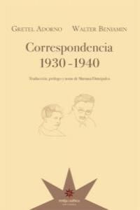 CORRESPONDENCIA 1930-1940. GRETEL ADORNO Y WALTER BENJAMIN