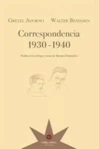 Correspondencia 1930-1940. Gretel Adorno y Walter Benjamin