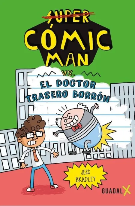 Comic-Man Vs. El Doctor Trasero Borrón