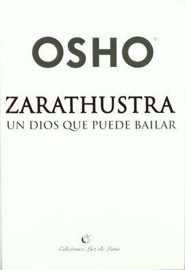 ZARATHUSTRA. UN DIOS QUE PUEDE HABLAR