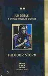 Un Doble y Otras Novelas Cortas