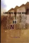 Devastación del Hotel San Luis