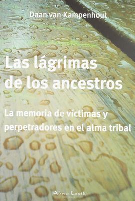 LAS LÁGRIMAS DE LOS ANCESTROS
