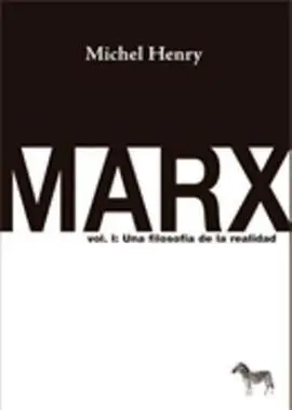 Marx. Vol I: una Filosofia de la Realidad
