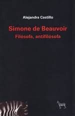 SIMONE DE BEAUVOIR. FILOSOFIA, ANTIFILOSOFA