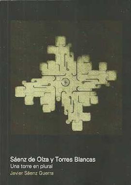 SÁENZ DE OIZA Y TORRES BLANCAS