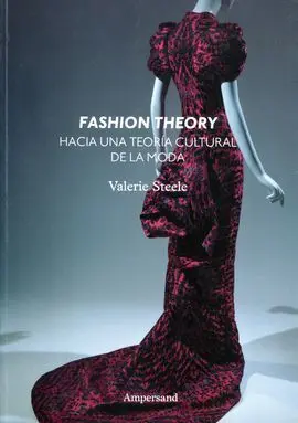 Fashion Theory. Hacia una Teoría Cultural de la Moda