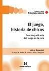 EL JUEGO, HISTORIA DE CHICOS