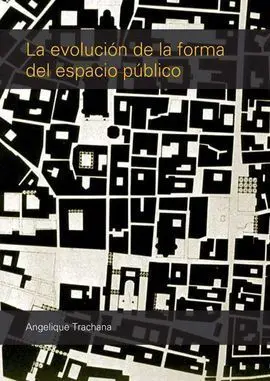 La Evolución de la Forma del Espacio Público
