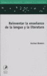 REINVENTAR LA ENSEÑANZA DE LA LENGUA Y LA LITERATURA