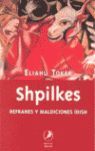 SHPILKES REFRANES Y MALDICIONES IDISH