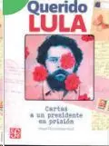 Querido Lula: Cartas a un Presidente en Prisión