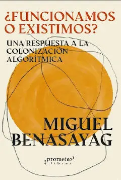 Funcionamos o Existimos?