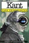 KANT PARA PRINCIPIANTES