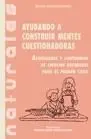 Ayudando a Construir Mentes Cuestionadoras