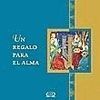 UN REGALO PARA EL ALMA