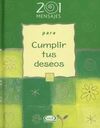 201 MENSAJES PARA CUMPLIR TUS DESEOS