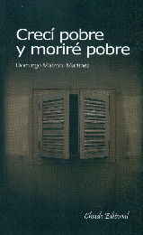 CRECI POBRE Y MORIRE POBRE