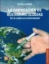La Fabricación de Nuevas Patologías