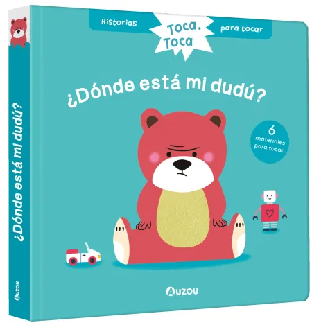 Historias para Tocar. Toca, Toca. ¿Dónde está mi Dudú? Libro con Texturas para B