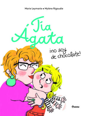 TIA AGATA, NO SOY DE CHOCOLATE.A