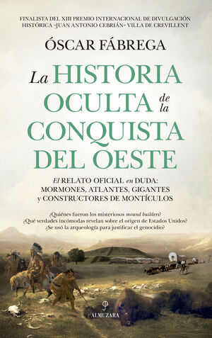 HISTORIA OCULTA DE LA CONQUISTA DEL OESTE, LA