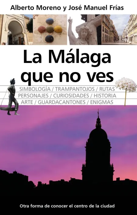 La Malaga que no Ves