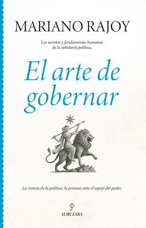 EL ARTE DE GOBERNAR: SECRETOS Y FUNDAMENTOS HUMANOS SABIDURIA