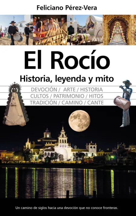 El Rocío, Historia, Leyenda y Mito