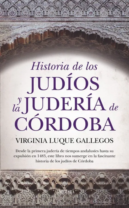 Historia de los Judíos y la Judería de Córdoba