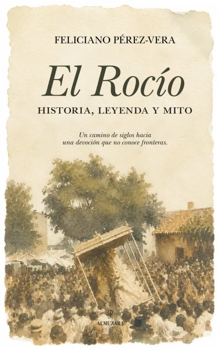 El Rocío, Historia, Leyenda y Mito