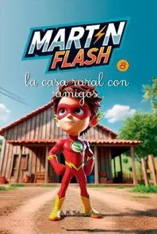 Martínflash y la Casa Rural con Amigos