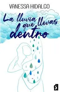 La Lluvia que Llevas dentro