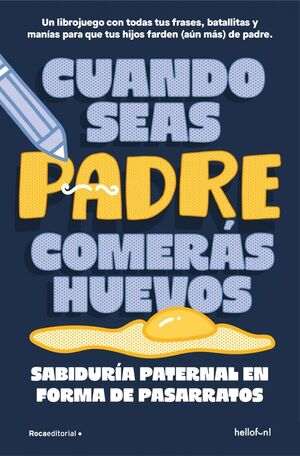 CUANDO SEAS PADRE COMERÁS HUEVOS