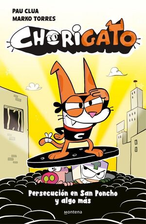 CHORIGATO 2 - PERSECUCIÓN EN SAN PONCHO Y ALGO MÁS