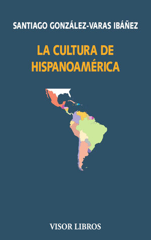 LA CULTURA DE HISPANOAMÉRICA