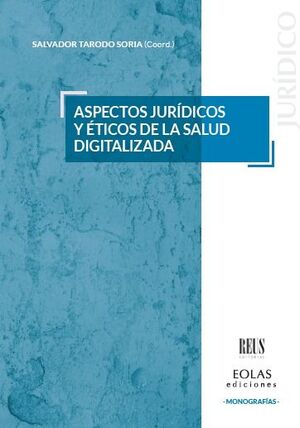 ASPECTOS JURÍDICOS Y ÈTICOS DE LA SALUD DIGITALIZADA